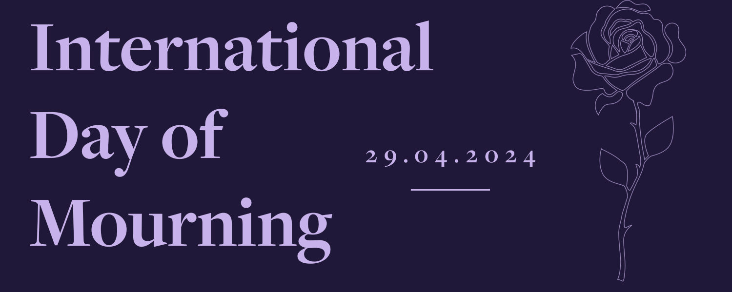 Decorative banner that says 'International Day of Mourning 29.04.2024'