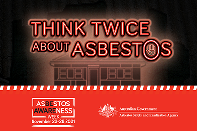 Image with text - Asbestos Awareness Week Think Twice About Asbestos